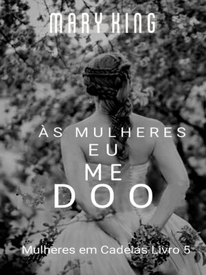cover image of Às Mulheres, Eu Me Doo